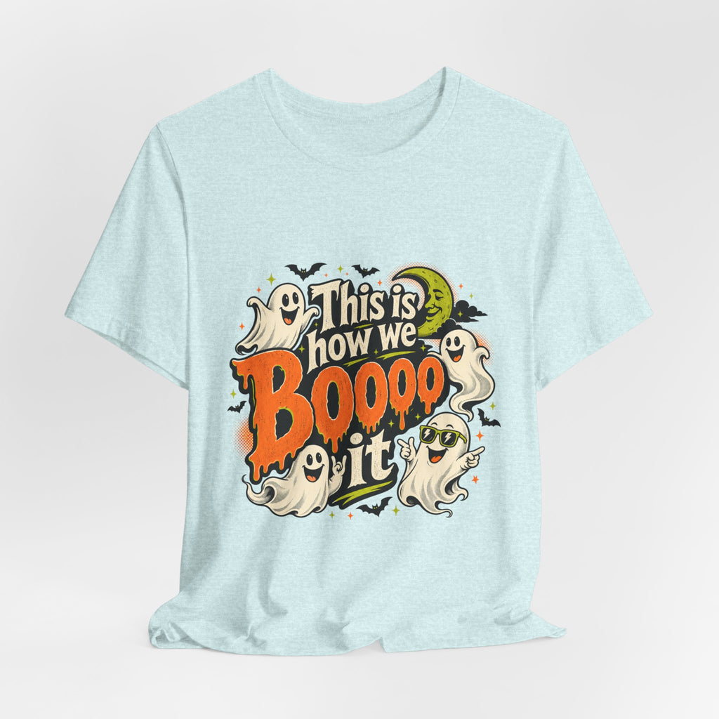 This Is How We Boo It Halloween Ghost T-Shirt